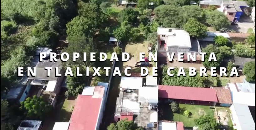 En Venta Terreno con Construcción en Tlalixtac de Cabrera